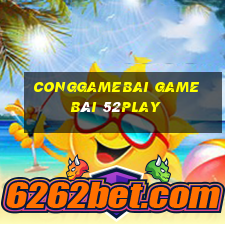 Conggamebai Game Bài 52Play