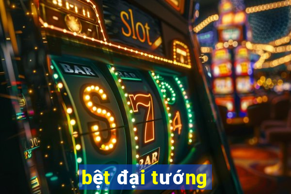 bệt đại tướng