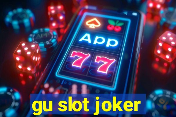 gu slot joker