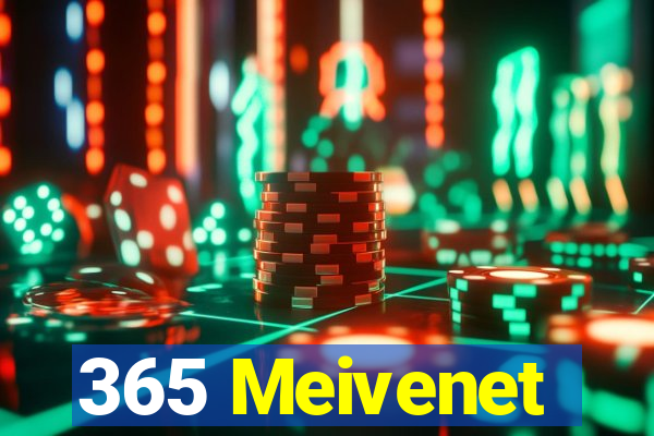 365 Meivenet