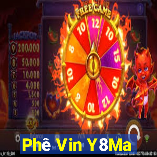 Phê Vin Y8Ma