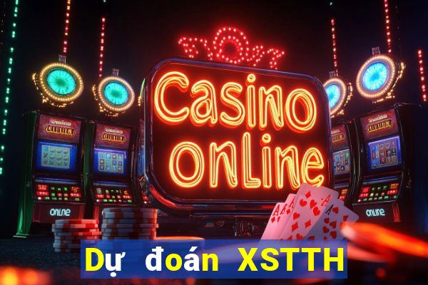 Dự đoán XSTTH thứ Ba