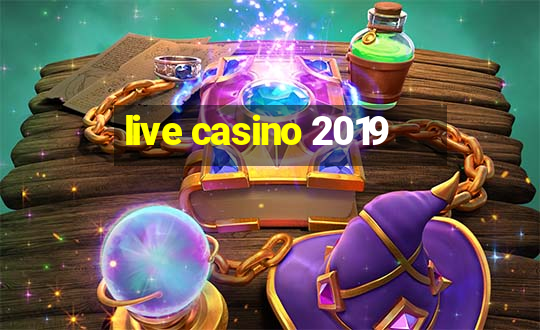 live casino 2019