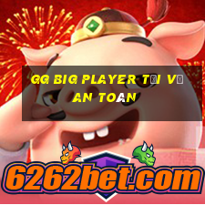 gg Big Player Tải về an toàn