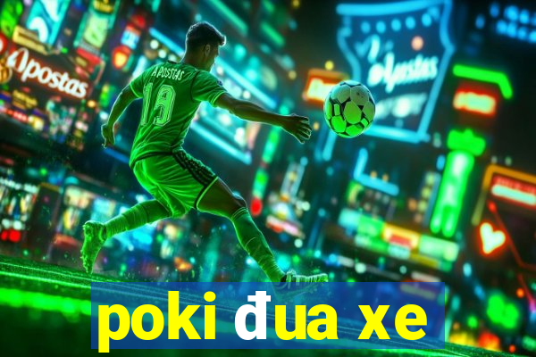 poki đua xe