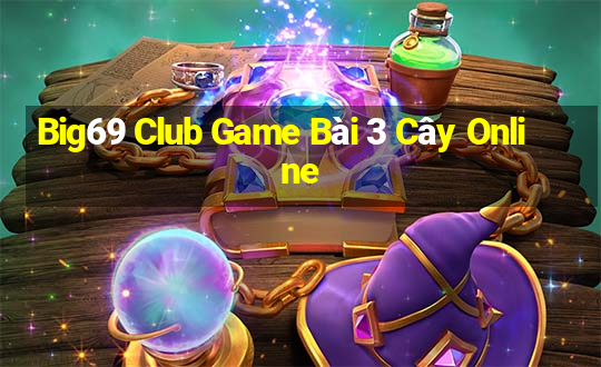 Big69 Club Game Bài 3 Cây Online