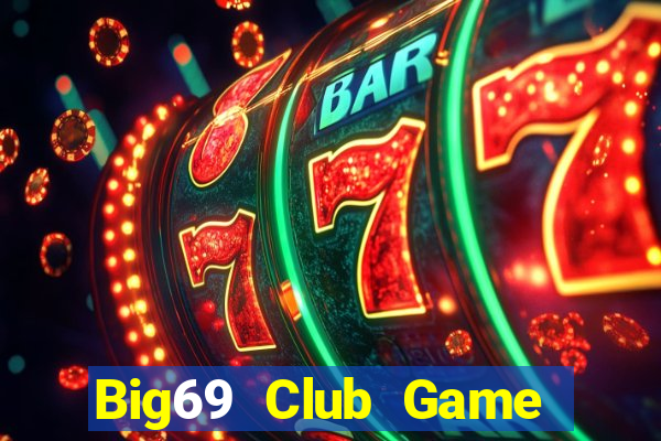 Big69 Club Game Bài 3 Cây Online