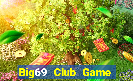 Big69 Club Game Bài 3 Cây Online