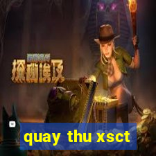 quay thu xsct