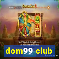 dom99 club