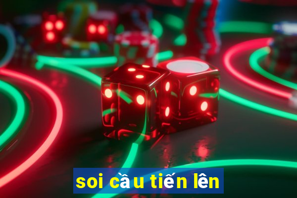 soi cầu tiến lên