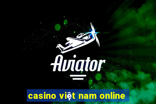 casino việt nam online