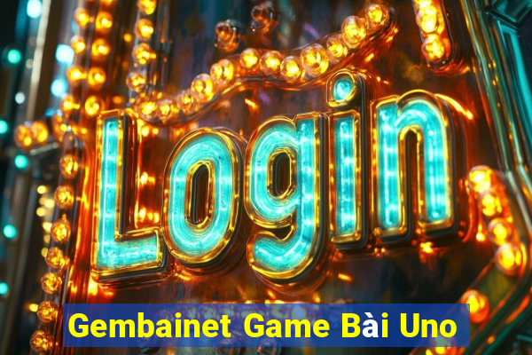 Gembainet Game Bài Uno