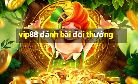 vip88 đánh bài đổi thưởng