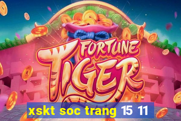 xskt soc trang 15 11