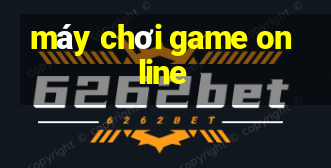 máy chơi game online