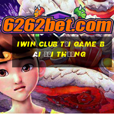 Iwin Club Tại Game Bài Đổi Thưởng