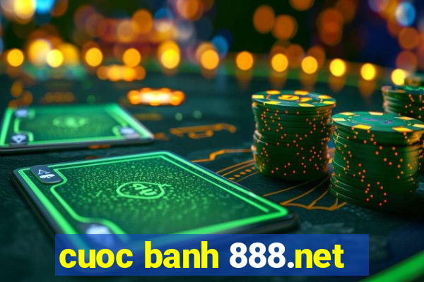 cuoc banh 888.net