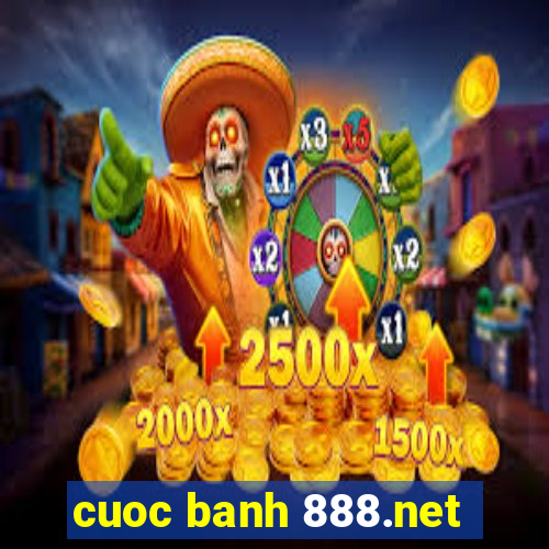 cuoc banh 888.net