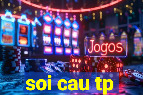 soi cau tp