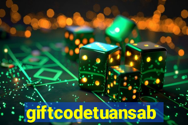 giftcodetuansabo