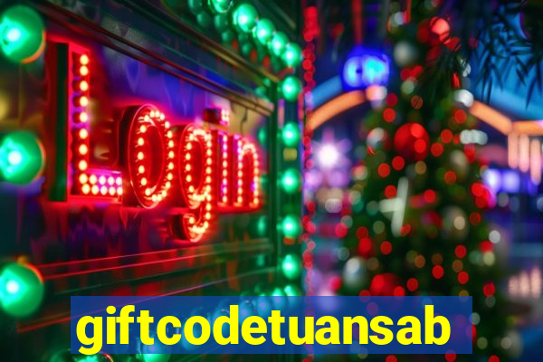 giftcodetuansabo