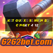 kết quả xổ số miền bắc ngày 4 12