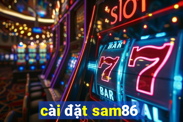 cài đặt sam86