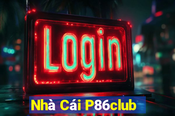 Nhà Cái P86club