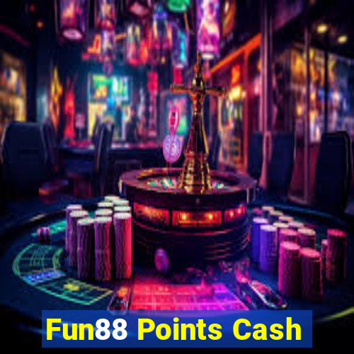 Fun88 Points Cash