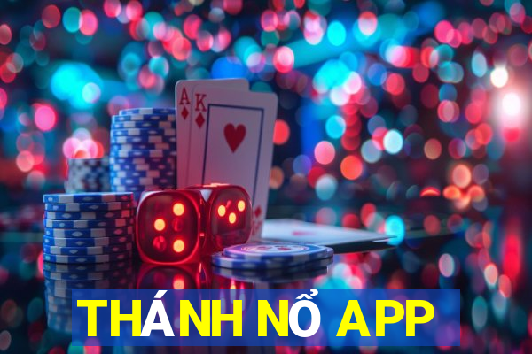 THÁNH NỔ APP