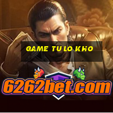 game tu lo kho