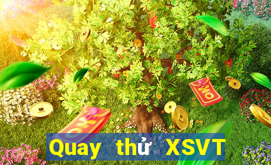 Quay thử XSVT ngày 7