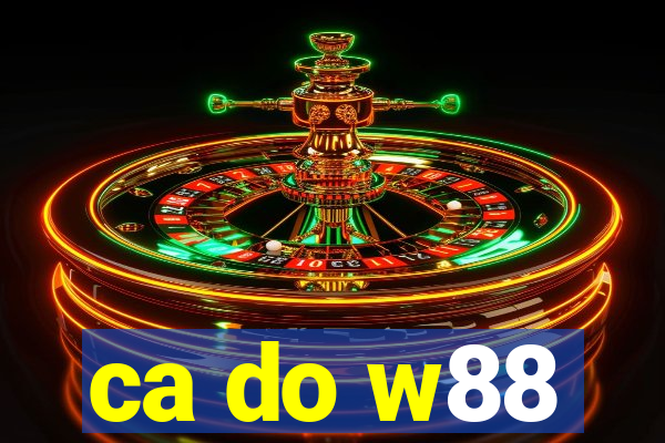 ca do w88