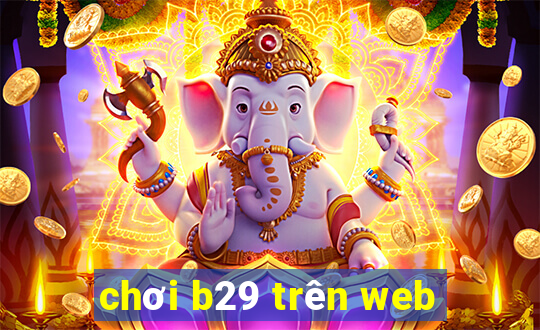 chơi b29 trên web