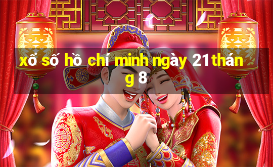 xổ số hồ chí minh ngày 21 tháng 8