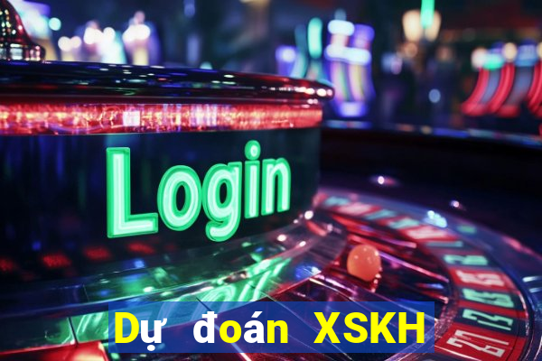 Dự đoán XSKH ngày 27