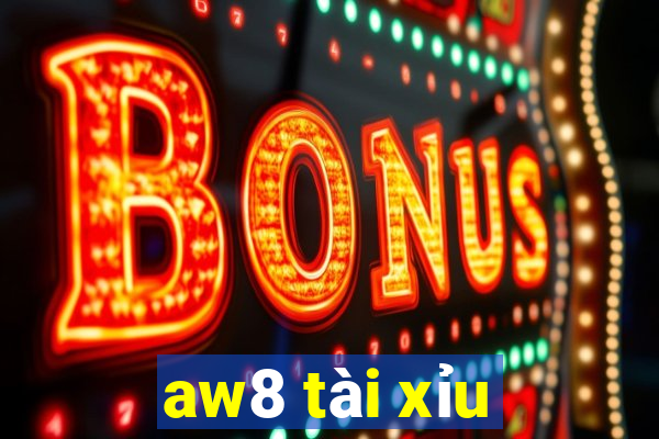 aw8 tài xỉu