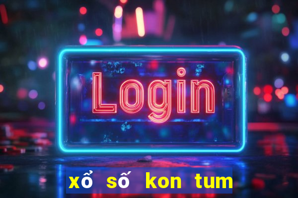 xổ số kon tum gần đây