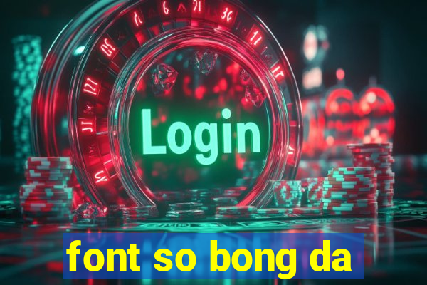 font so bong da