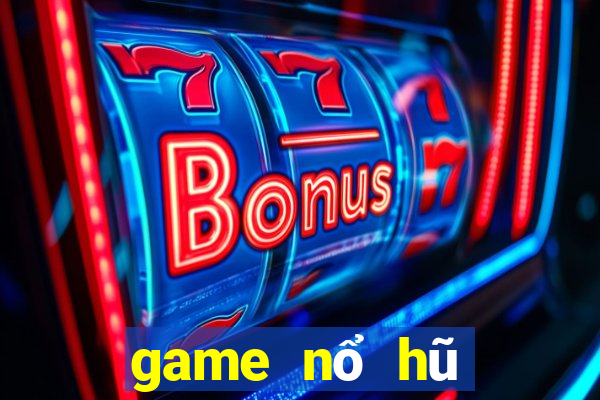 game nổ hũ tặng tiền