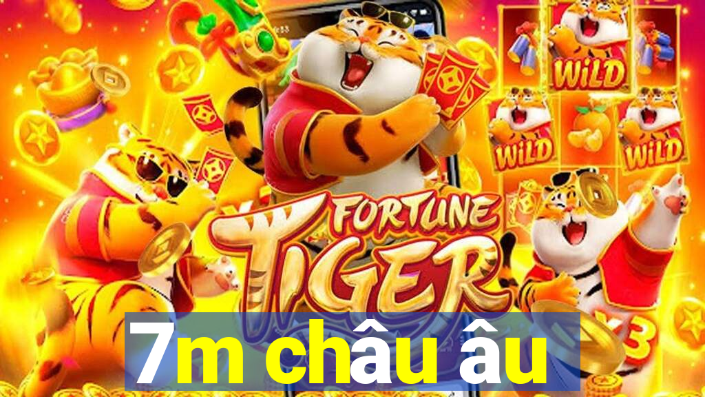 7m châu âu