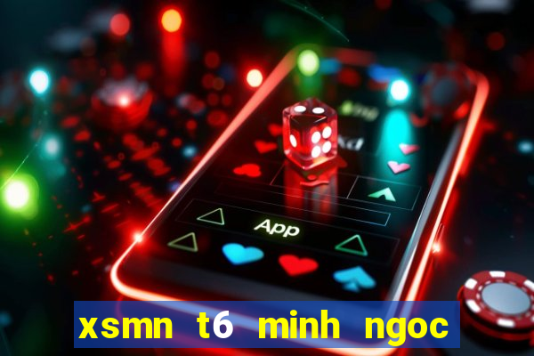 xsmn t6 minh ngoc hang tuan