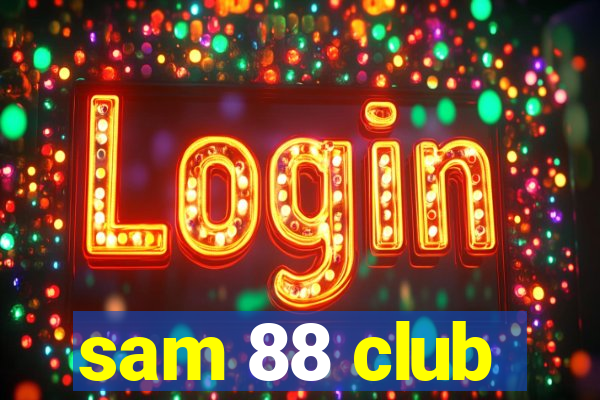 sam 88 club