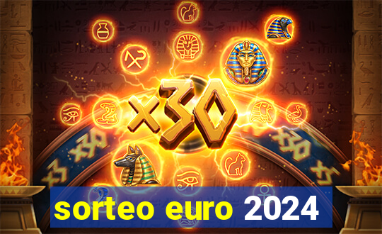 sorteo euro 2024