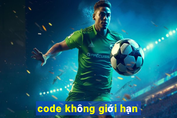 code không giới hạn