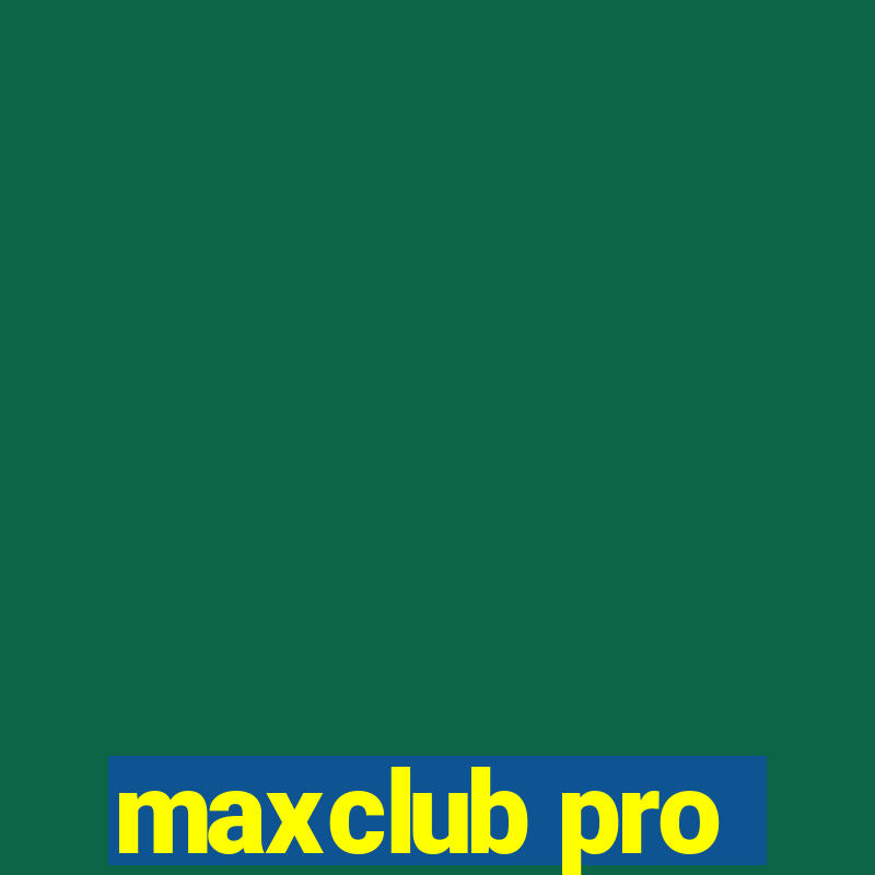 maxclub pro