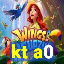 kt a0