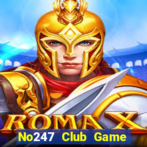 No247 Club Game Bài Trên Máy Tính