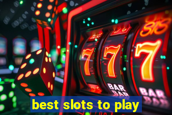 best slots to play